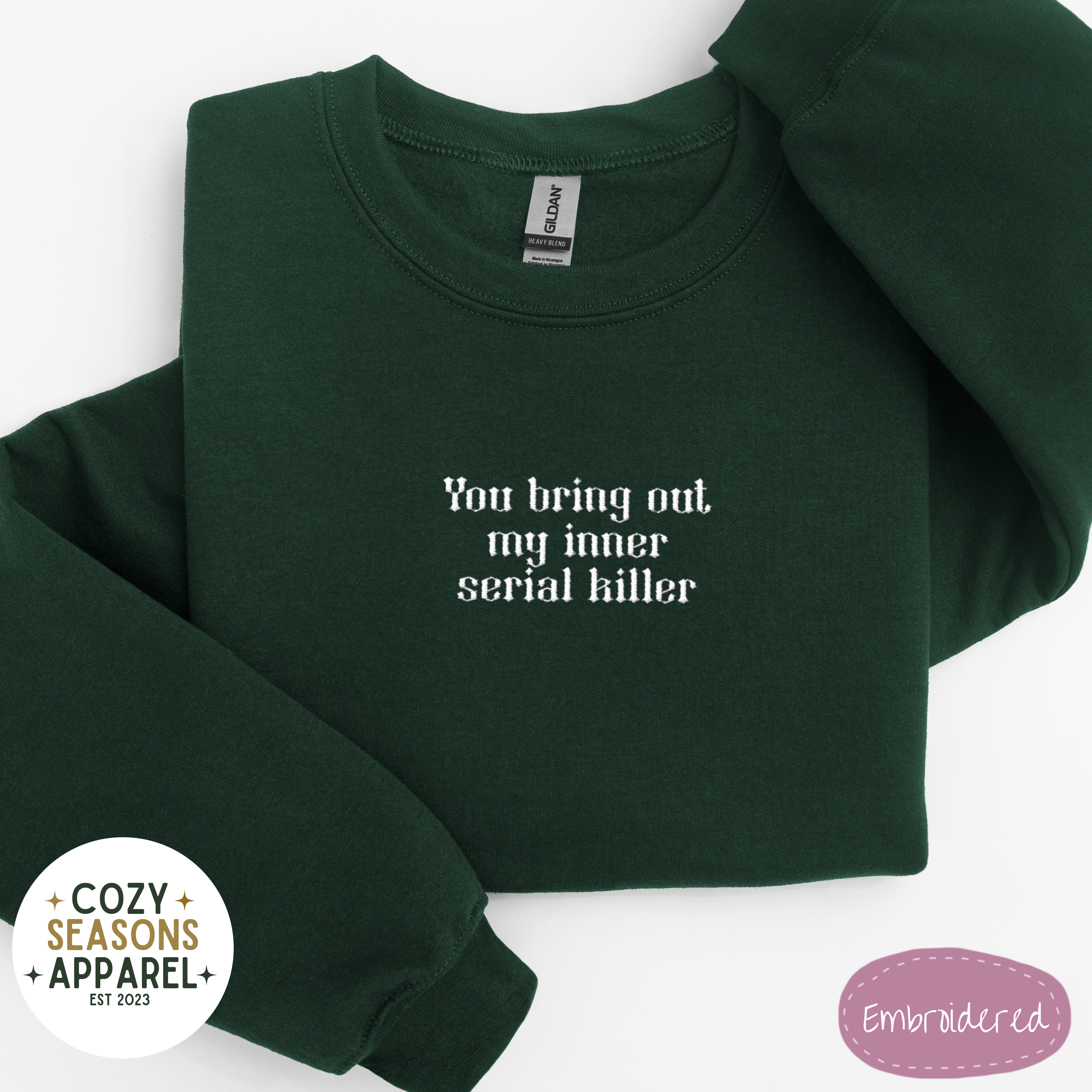 You Bring Out My Inner Serial Killer Sweatshirt