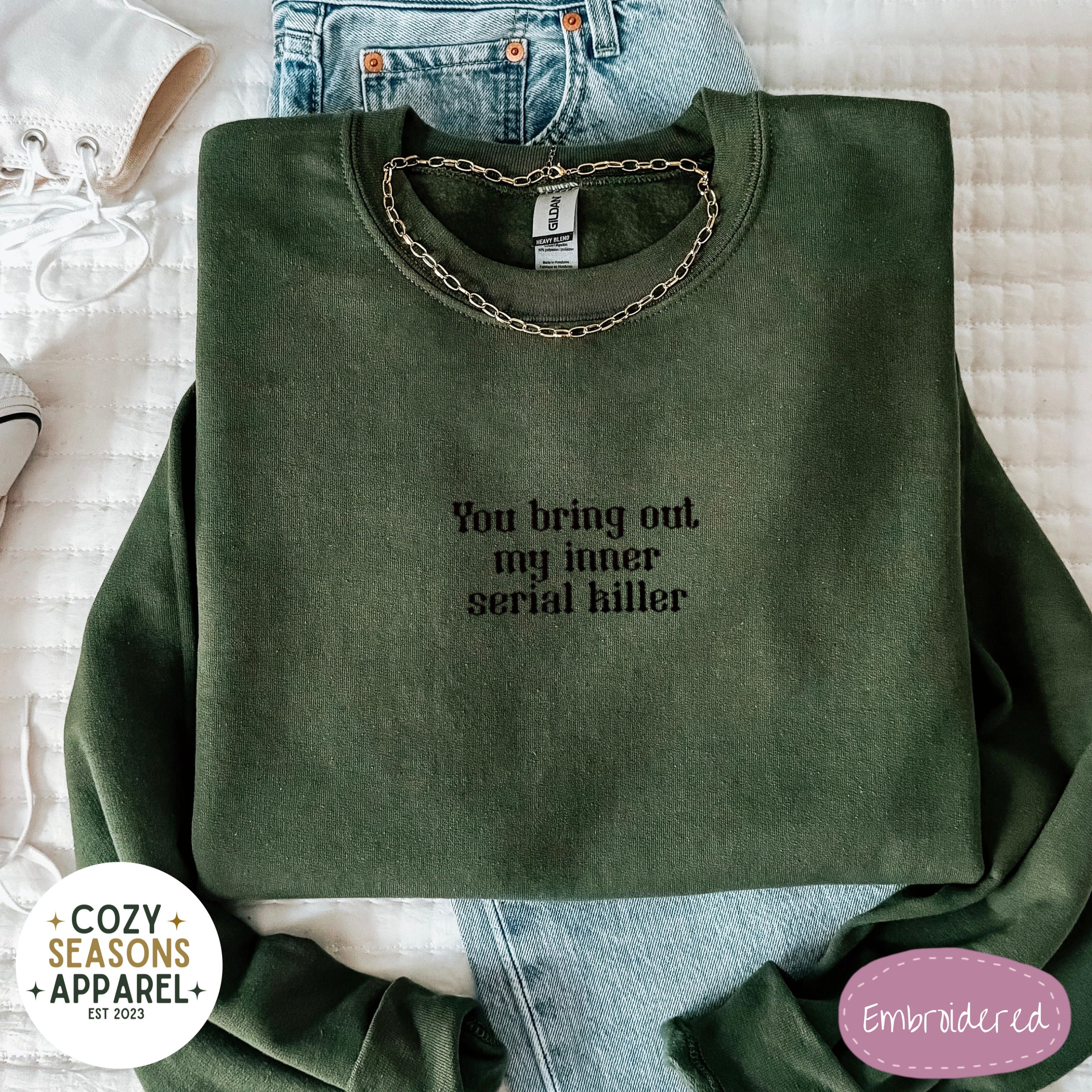 You Bring Out My Inner Serial Killer Sweatshirt