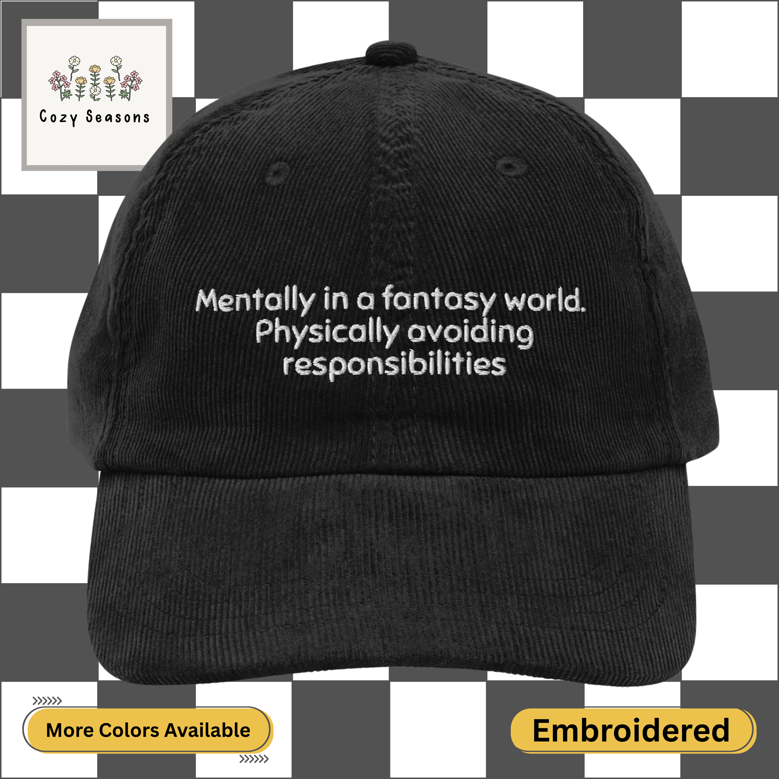 Mentally in a Fantasy World, Physically Avoiding Responsibilities, Fantasy Reader Dad Hat, Funny Embroidered Cap, Escapism Quote Hat, Book Lover Baseball Cap, Cozy Reader Aesthetic, Trendy Corduroy Hat